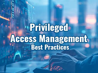 Top Privileged Access Management Pam Practices Esds