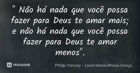 Não Há Nada Que Você Possa Philip Yancey Livro