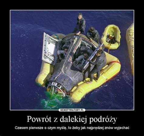 Powr T Z Dalekiej Podr Y Demotywatory Pl