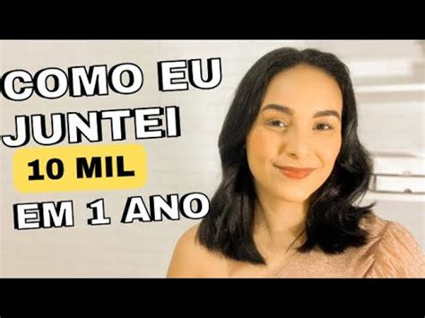 COMO JUNTAR 10 MIL REAIS EM 1 ANO YouTube