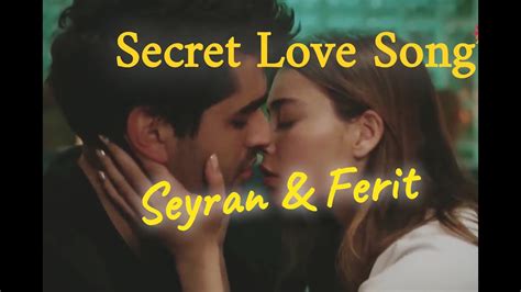 Seyran Ferit Secret Love Song Youtube