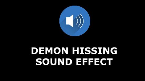 Demon Hissing Sound Effect Youtube