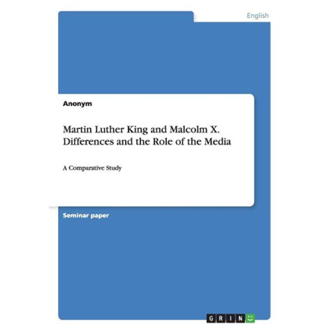 Martin Luther King And Malcolm X Differences And The Role Of The Media