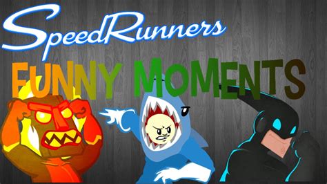 Speedrunners Funny Moments Youtube