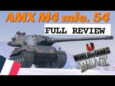 AMX M4 Mle 54 Review How To Play WOTBLITZ World Of Tanks Blitz