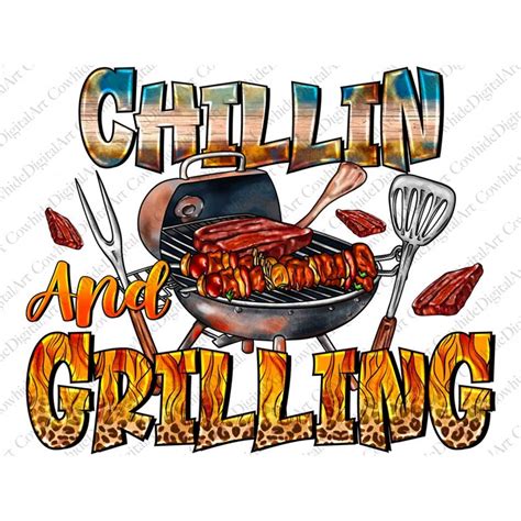 Chillin And Grilling Png Sublimation Design Barbecue Dad Inspire