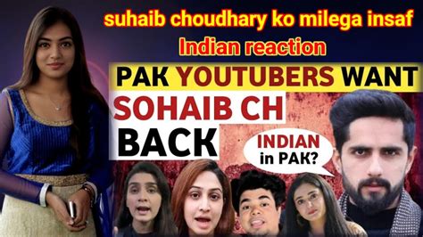 PAK YOUTUBERS WANT SOHAIB CHAUDHARY BACK WHY PAK MEDIA CRYING ON INDIA