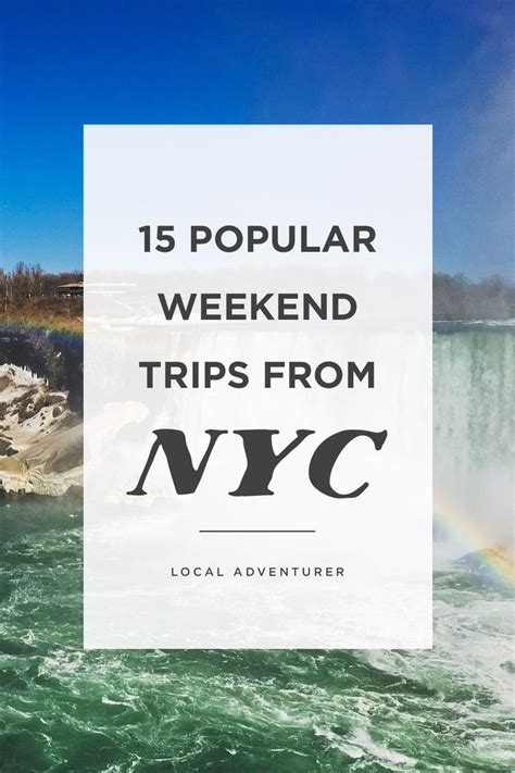 15 Best Weekend Trips From Nyc Local Adventurer Best Weekend Trips Romantic Weekend