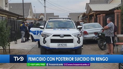 Tvo Femicidio Con Posterior Suicidio En La Comuna De Rengo Regi N De