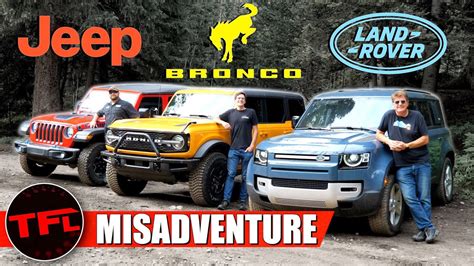 Bronco Vs Wrangler Vs Defender We Drive Them Off Road Up A Mountain