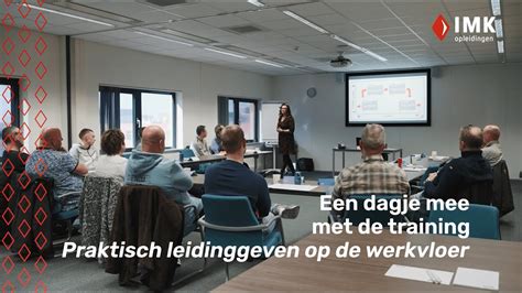 Training Praktisch Leidinggeven Op De Werkvloer Imk Opleidingen Youtube