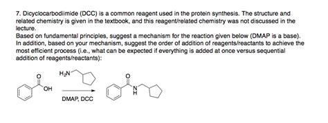 Solved 7. Dicyclocarbodiimide (DCC) is a common reagent used | Chegg.com