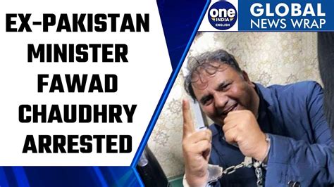 Pakistan Former Federal Minister Fawad Chaudhry Arrested On Sedition