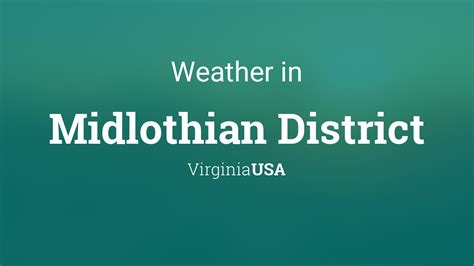 Weather for Midlothian District, Virginia, USA