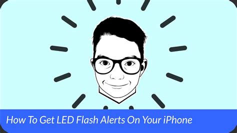 How To Get Led Flash Alerts On Your Iphone I Tech Tips By P A U L