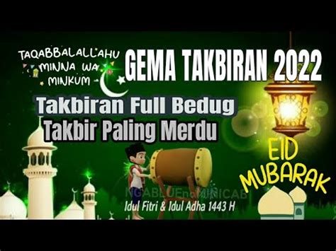 GEMA TAKBIR PALING MERDU Takbiran Full Bedug Takbir Idul Adha