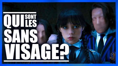 ThÉorie Wednesday RÉvÉlation Des Sans Visage SÉrie Netflix