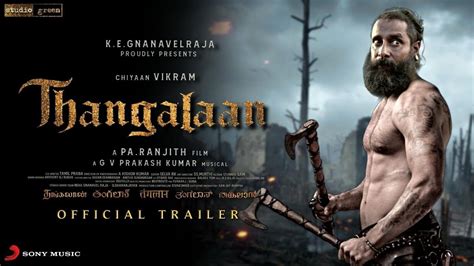 Thangalaan Official Trailer Chiyaan Vikram Pa Ranjith Gv Prakash