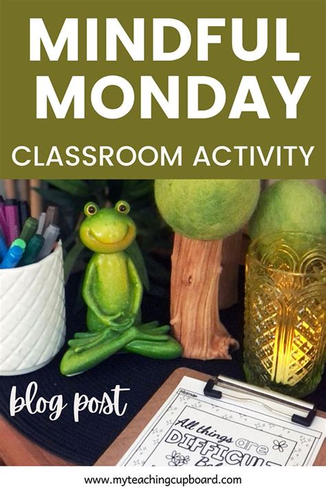 Classroom Mindful Monday My Teaching Cupboard In 2024 Mindfulness