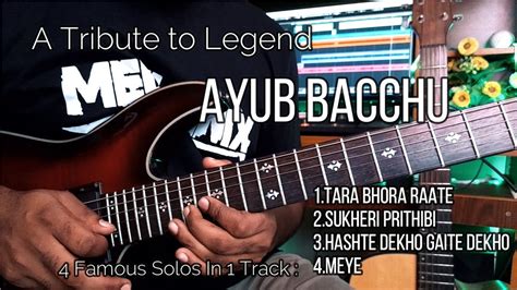 Tribute To Legend Ayub Bacchu Four Famous Guitar Solos Of Ayub