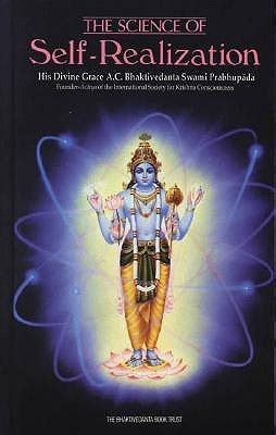 The Science Of Self Realization By A C Prabhup Da Goodreads