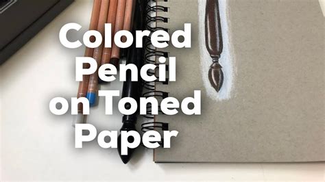 Best Colored Pencils For Toned Paper