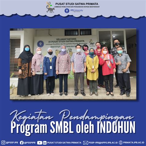 Kegiatan Pendampingan Program SMBL Oleh INDOHUN Pusat Studi Satwa Primata