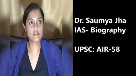 Dr Saumya Jha IAS Rank Husband Marriage Posting Biography