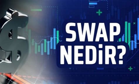 Swap Nedir Swap Anlaşması Nasıl Yapılır Coin News TR