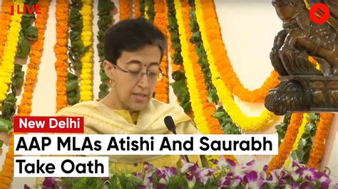 Live Aap Mlas Atishi And Saurabh Bharadwaj Take Oath As Delhi