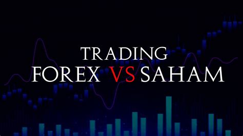 Perbedaan Trading Saham Dengan Trading Forex YouTube