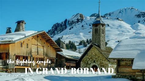 Le Grand Bornand Travel Guide France Weekend In The French Alps 4K