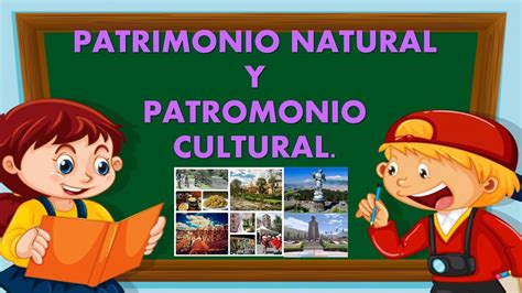 PATRIMONIO NATURAL Y PATRIMONIO CULTURAL EXPLICACIÓN PARA NIÑOS YouTube