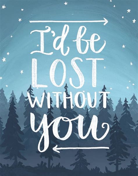 Postable Lost Without You Without You Quotes Lost Without Your Love