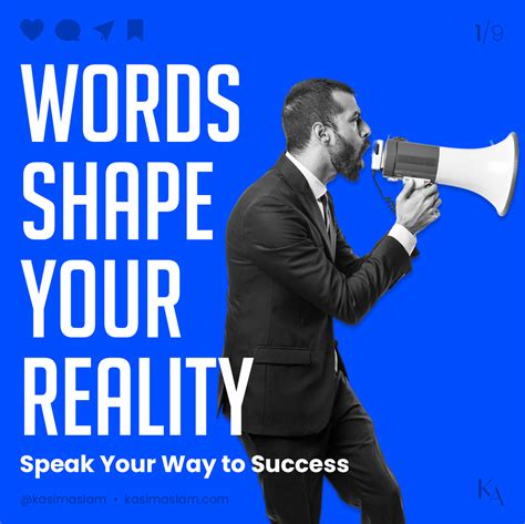 Words Shape Your Reality Speak Your Way To Success By Kasim Aslam Medium