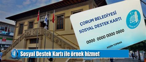 Sosyal Destek Kart Ile Rnek Hizmet Orum Belediyesi