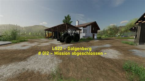 LS22 Galgenberg 012 Mission Abgeschlossen YouTube