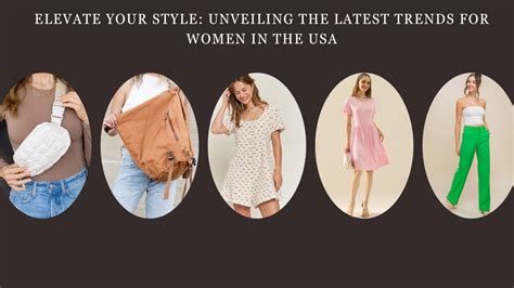 Elevate Your Style: Unveiling the Latest Trends for Women in the USA