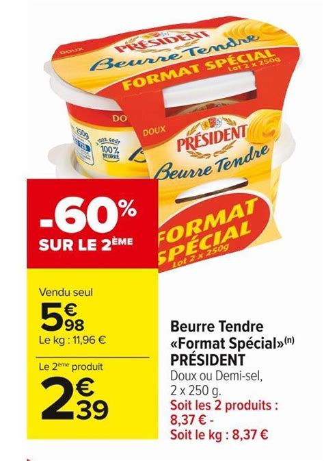 Promo Président beurre tendre format spécial chez Carrefour Market