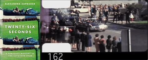 Kennedys And King - Alexandra Zapruder, Twenty-Six Seconds: A Personal ...