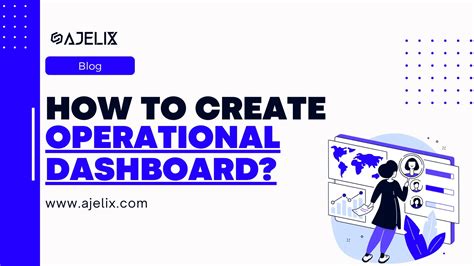 How To Create Operational Dashboard? Guide With Examples - Ajelix