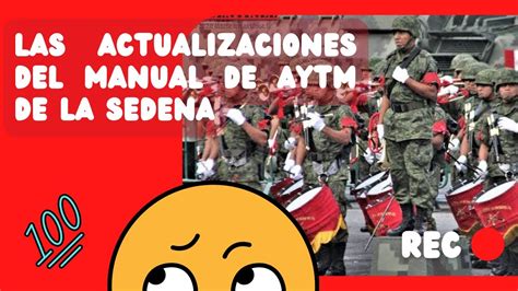 Actualizaci N Del Manual De Ademanes Y Toques Militares De La Sedena En