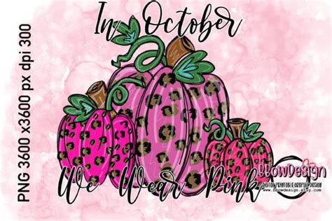 October We Wear Pink Pumpkin Leopard Png Graphic By Bbowdesign