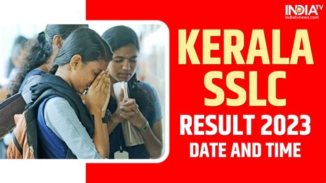 Kerala Sslc Result To Be Out Tomorrow On Keralaresults Nic In