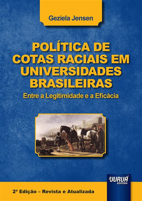 Livro Política De Cotas Raciais Em Universidades Brasileiras Juristas