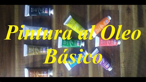 Kit Básico de pintura al Oleo 10 oleos Héctor Chavelas YouTube