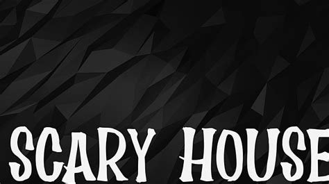 Scary House Font Download Free For Desktop And Webfont