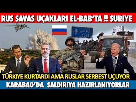 SURİYE DE GERİLİM RUS SAVAŞ UÇAKLARI TÜRKİYE NİN KURTARDIĞI EL BAB