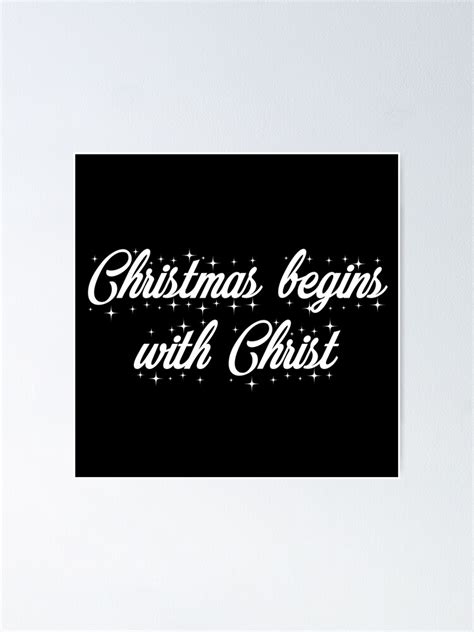 "Christmas Begins With Christ" Poster for Sale by ppicasso | Redbubble