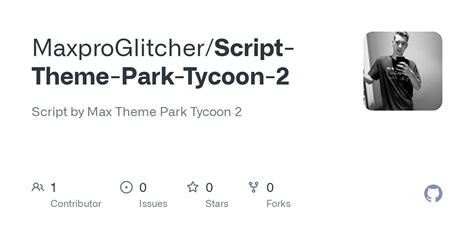 Github Maxproglitcher Script Theme Park Tycoon 2 Script By Max Theme Park Tycoon 2